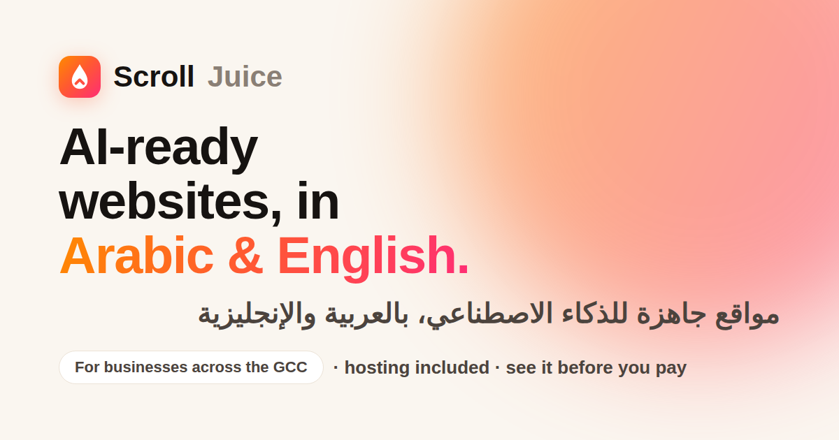 ScrollJuice — AI-ready bilingual websites for businesses in Oman and the GCC